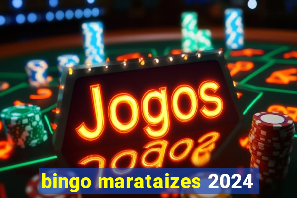 bingo marataizes 2024